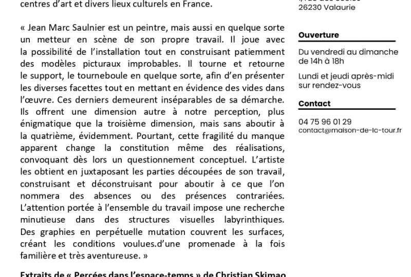 Exposition de Jean Marc SAULNIER : „Où, Ou“ à Valaurie - 2