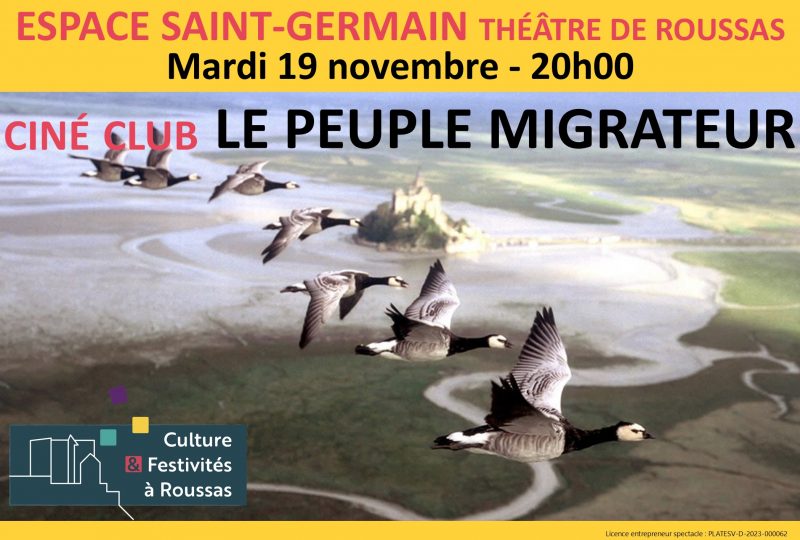 CINE CLUB : „Le peuple migrateur“ DOCUMENTAIRE réalisé par Jacques Perrin, Jacques Cluzaud et Michel Debats à Roussas - 0