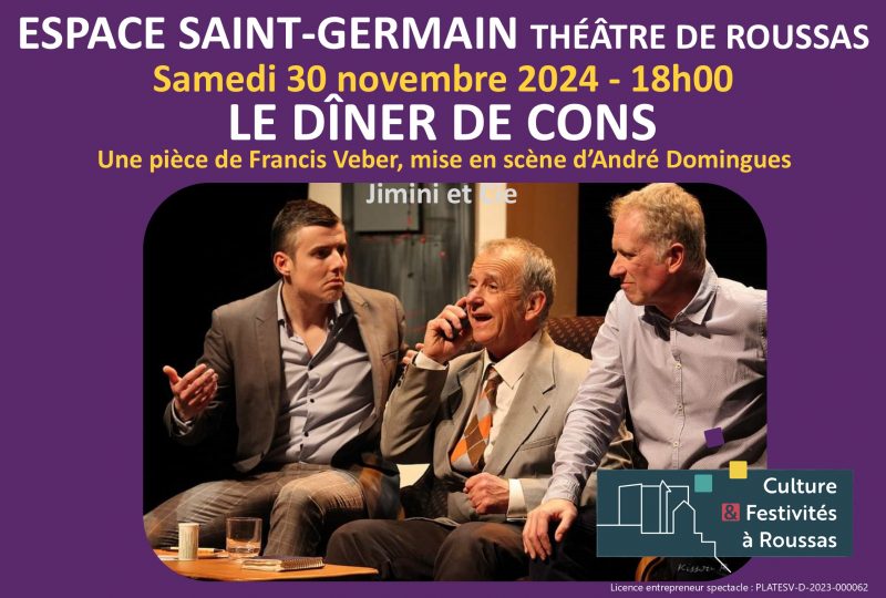 Théâtre : „Le dîner de cons“, une pièce de Francis Veber à Roussas - 0